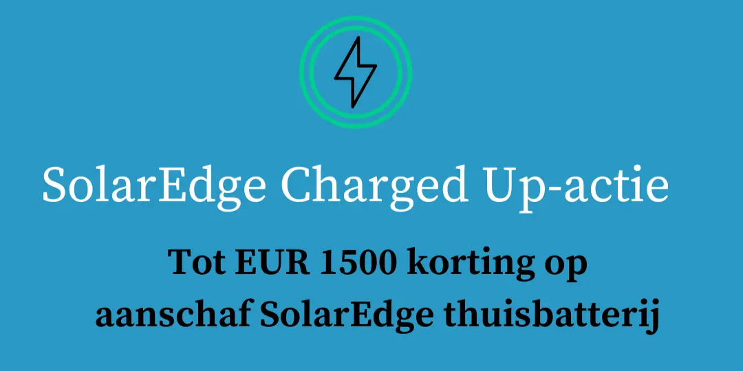 Haal meer uit uw zonnepanelen met de SolarEdge Charged Up-actie - Detail image
